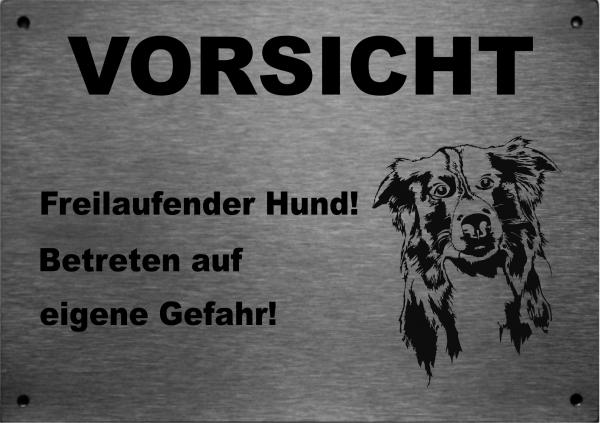 Edelstahl Warnschild Australian Shepherd VORSICHT Freilaufender Hund! Betreten auf eigene Gefahr!